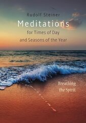 Meditations: for Times of Day and Seasons of the Year. Breathing the Spirit 2nd Revised edition hind ja info | Usukirjandus, religioossed raamatud | kaup24.ee