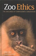 Zoo Ethics: The Challenges of Compassionate Conservation цена и информация | Книги по экономике | kaup24.ee