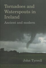 Tornadoes and Waterspouts in Ireland: Ancient and modern hind ja info | Tervislik eluviis ja toitumine | kaup24.ee