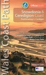 Snowdonia and Ceredigion Coast Path Guide: Porthmadog to Cardigan hind ja info | Tervislik eluviis ja toitumine | kaup24.ee