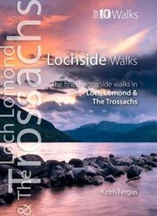 Lochside Walks: The Finest Waterside Walks in Loch Lomond & the Trossachs hind ja info | Tervislik eluviis ja toitumine | kaup24.ee