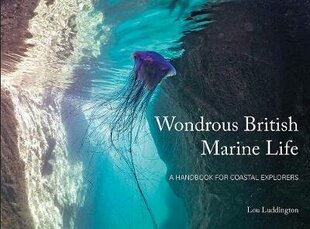 Wondrous British Marine Life: A handbook for coastal explorers цена и информация | Книги о питании и здоровом образе жизни | kaup24.ee