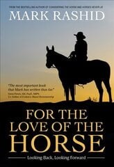 For the Love of the Horse: Looking Back, Looking Forward цена и информация | Книги о питании и здоровом образе жизни | kaup24.ee