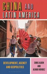 China and Latin America: Development, Agency and Geopolitics цена и информация | Книги по социальным наукам | kaup24.ee