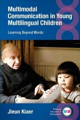 Multimodal Communication in Young Multilingual Children: Learning Beyond Words цена и информация | Пособия по изучению иностранных языков | kaup24.ee