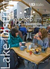 Tea Shop Walks: Walks to the best tea shops and cafes in the Lake District hind ja info | Tervislik eluviis ja toitumine | kaup24.ee