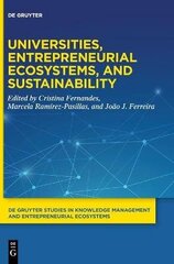 Universities, Entrepreneurial Ecosystems, and Sustainability hind ja info | Majandusalased raamatud | kaup24.ee