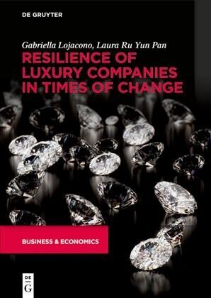 Resilience of Luxury Companies in Times of Change hind ja info | Majandusalased raamatud | kaup24.ee