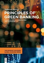 Principles of Green Banking: Managing Environmental Risk and Sustainability hind ja info | Majandusalased raamatud | kaup24.ee