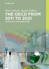 OECD: A Decade of Transformation: 2011-2021 hind ja info | Majandusalased raamatud | kaup24.ee