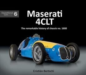 Maserati 4CLT: The remarkable history of chassis no. 1600 цена и информация | Книги о питании и здоровом образе жизни | kaup24.ee