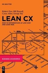 Lean CX: How to Differentiate at Low Cost and Least Risk цена и информация | Книги по экономике | kaup24.ee