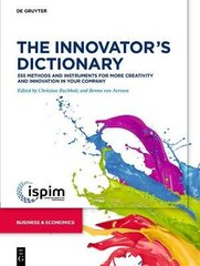 Innovator's Dictionary: 555 Methods and Instruments for More Creativity and Innovation in Your Company hind ja info | Majandusalased raamatud | kaup24.ee