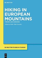 Hiking in European Mountains: Trends and Horizons цена и информация | Книги о питании и здоровом образе жизни | kaup24.ee