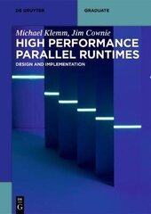 High Performance Parallel Runtimes: Design and Implementation цена и информация | Книги по экономике | kaup24.ee