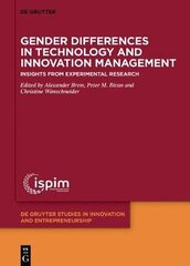 Gender Differences in Technology and Innovation Management: Insights from Experimental Research цена и информация | Книги по экономике | kaup24.ee