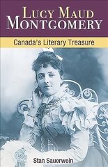 Lucy Maud Montgomery: Canada'S Literary Treasure 2nd ed. hind ja info | Elulooraamatud, biograafiad, memuaarid | kaup24.ee