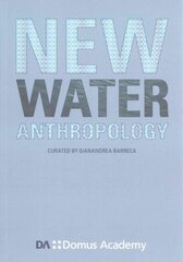 New Water Anthropology hind ja info | Arhitektuuriraamatud | kaup24.ee