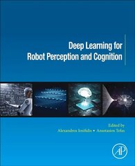 Deep Learning for Robot Perception and Cognition hind ja info | Majandusalased raamatud | kaup24.ee