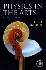 Physics in the Arts 3rd edition цена и информация | Книги по экономике | kaup24.ee