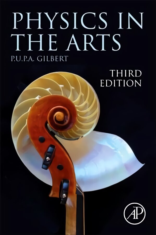 Physics in the Arts 3rd edition цена и информация | Majandusalased raamatud | kaup24.ee