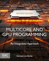 Multicore and GPU Programming: An Integrated Approach 2nd edition цена и информация | Книги по экономике | kaup24.ee