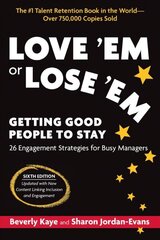 Love 'Em or Lose 'Em: Getting Good People to Stay 6th Revised edition hind ja info | Majandusalased raamatud | kaup24.ee