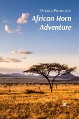 AFRICAN HORN ADVENTURE 2021 цена и информация | Фантастика, фэнтези | kaup24.ee