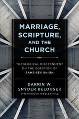 Marriage, Scripture, and the Church - Theological Discernment on the Question of Same-Sex Union: Theological Discernment on the Question of Same-Sex Union цена и информация | Духовная литература | kaup24.ee