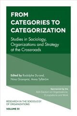 From Categories to Categorization: Studies in Sociology, Organizations and Strategy at the Crossroads hind ja info | Majandusalased raamatud | kaup24.ee