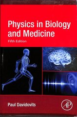 Physics in Biology and Medicine 5th edition цена и информация | Книги по экономике | kaup24.ee