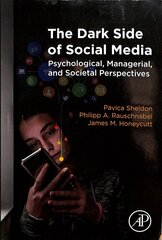 Dark Side of Social Media: Psychological, Managerial, and Societal Perspectives hind ja info | Majandusalased raamatud | kaup24.ee