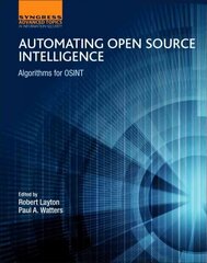 Automating Open Source Intelligence: Algorithms for Osint hind ja info | Majandusalased raamatud | kaup24.ee