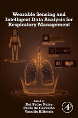Wearable Sensing and Intelligent Data Analysis for Respiratory Management hind ja info | Majandusalased raamatud | kaup24.ee