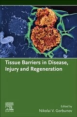 Tissue Barriers in Disease, Injury and Regeneration hind ja info | Majandusalased raamatud | kaup24.ee