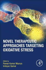 Novel Therapeutic Approaches Targeting Oxidative Stress hind ja info | Majandusalased raamatud | kaup24.ee