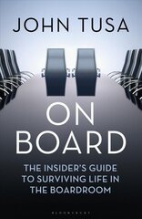 On Board: The Insider's Guide to Surviving Life in the Boardroom hind ja info | Elulooraamatud, biograafiad, memuaarid | kaup24.ee