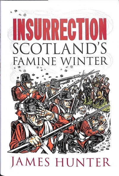 Insurrection: Scotland's Famine Winter цена и информация | Tervislik eluviis ja toitumine | kaup24.ee