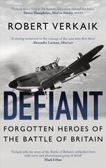 Defiant: Forgotten Heroes of the Battle of Britain hind ja info | Ajalooraamatud | kaup24.ee