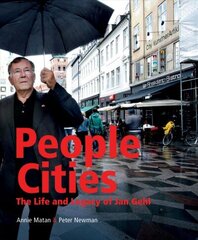 People Cities: The Life and Legacy of Jan Gehl 2nd None ed. hind ja info | Arhitektuuriraamatud | kaup24.ee