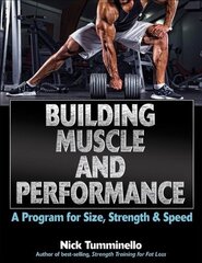Building Muscle and Performance: A Program for Size, Strength & Speed hind ja info | Eneseabiraamatud | kaup24.ee
