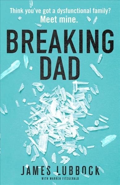 Breaking Dad: How my mild-mannered father became Britain's biggest meth dealer цена и информация | Elulooraamatud, biograafiad, memuaarid | kaup24.ee