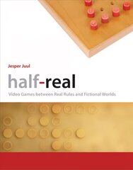 Half-Real: Video Games between Real Rules and Fictional Worlds hind ja info | Majandusalased raamatud | kaup24.ee