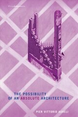 Possibility of an Absolute Architecture hind ja info | Arhitektuuriraamatud | kaup24.ee