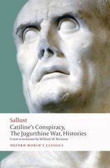 Catiline's Conspiracy, The Jugurthine War, Histories hind ja info | Ajalooraamatud | kaup24.ee