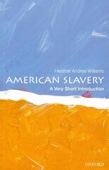 American Slavery: A Very Short Introduction hind ja info | Ajalooraamatud | kaup24.ee