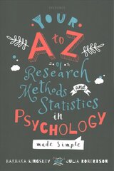 Your A to Z of Research Methods and Statistics in Psychology Made Simple hind ja info | Ühiskonnateemalised raamatud | kaup24.ee