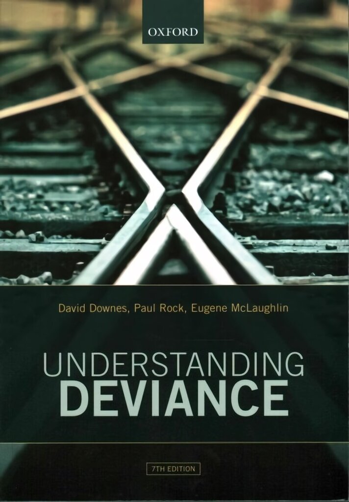 Understanding Deviance: A Guide to the Sociology of Crime and Rule-Breaking 7th Revised edition цена и информация | Majandusalased raamatud | kaup24.ee