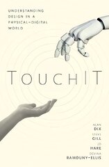 TouchIT: Understanding Design in a Physical-Digital World 1 цена и информация | Книги по экономике | kaup24.ee