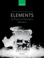 Solutions Manual to accompany Elements of Physical Chemistry 7e 7th Revised edition цена и информация | Книги по экономике | kaup24.ee